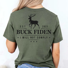 Buck Fiden Uymayacağım Tişörtü | Biden Karşıtı Tişörtler | Babaya Hediye, Doğum Günü Hediyesi | Arka Taraflı Tişört C1015 - GOP
